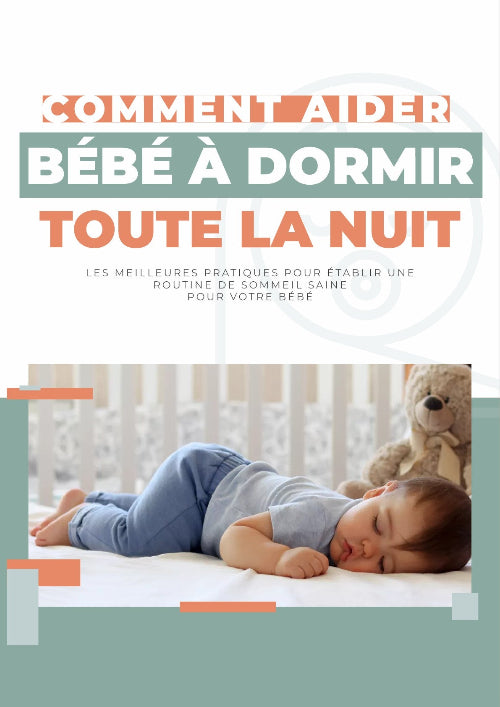 Comment Aider bébé a Dormir toute la nuit